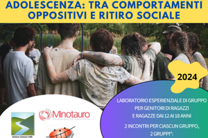 Adolescenza: tra comportamenti oppositivi e ritiro sociale | Laboratorio esperienziale di gruppo