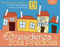 Coresidenza a Zola Predosa: 11 giugno, giornata di studio/laboratorio a Villa Garagnani