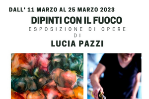 Dipinti con il fuoco - esposizione di opere di Lucia Pazzi