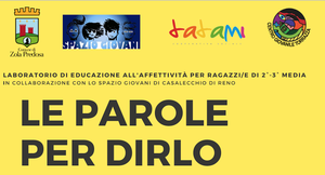 "Le parole per dirlo": laboratorio di educazione all'affettività per ragazzi/e 20/27 aprile