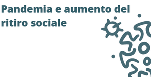 Pandemia e aumento del ritiro sociale: webinar con Elisa Roda il 19 maggio