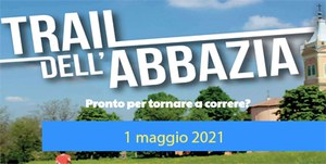 Trail dell'Abbazia - Edizione 2021 il 1 maggio