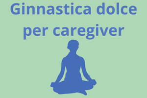 Corsi gratuiti di ginnastica dolce dedicati a caregiver e assistenti familiari