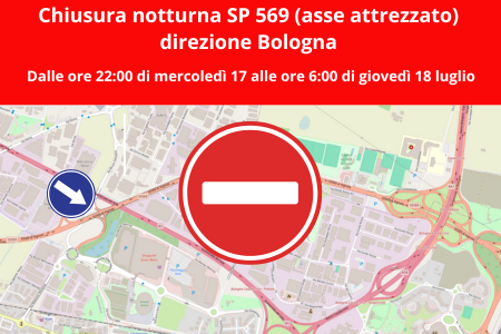 Chiusura notturna SP 569 (asse attrezzato) direzione Bologna.png